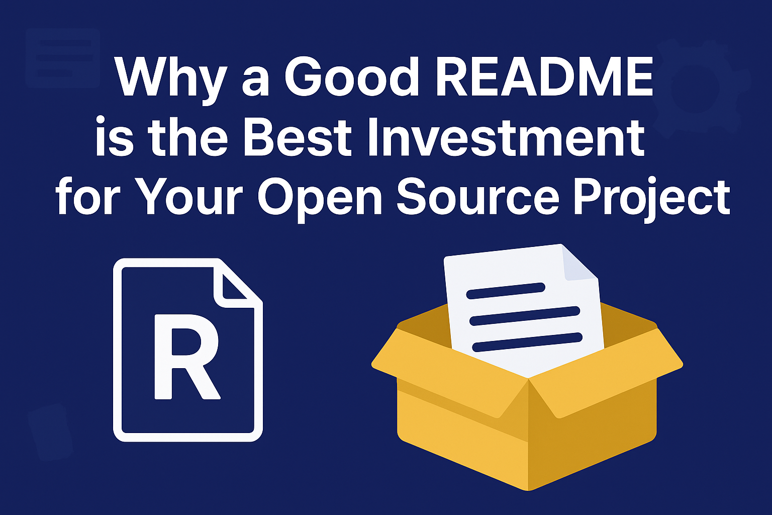 Why a Good README is the Best Investment for Your Open Source Project